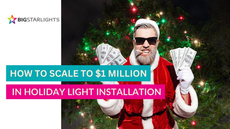 How to Scale to $1 Million in Holiday Light Installation